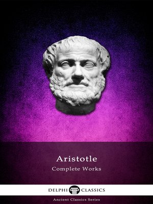 cover image of Delphi Complete Works of Aristotle (Illustrated)